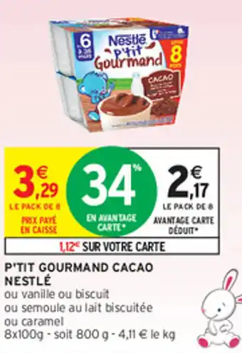 Intermarché Hyper P'TIT GOURMAND CACAO NESTLÉ offre