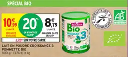 Intermarché Hyper LAIT EN POUDRE CROISSANCE 3 POMMETTE BIO offre