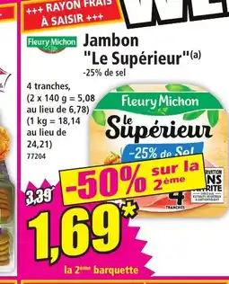 Norma Fleury Michon Jambon "Le Supérieur offre