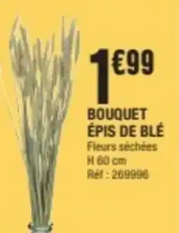 La Foir'Fouille BOUQUET ÉPIS DE BLÉ offre