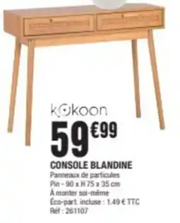 La Foir'Fouille CONSOLE BLANDINE offre