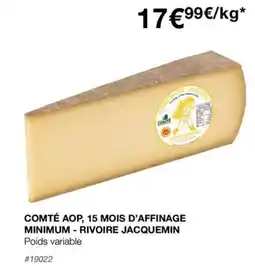 Costco COMTÉ AOP, 15 MOIS D'AFFINAGE MINIMUM - RIVOIRE JACQUEMIN offre