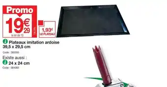 Promocash Plateaux imitation ardoise offre