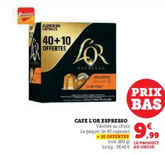 Super U CAFE L'OR ESPRESSO offre