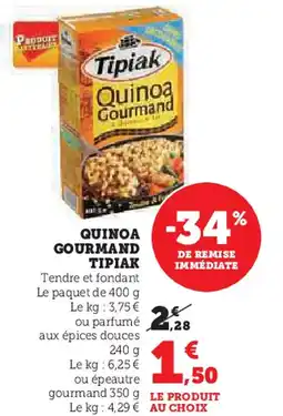 Super U QUINOA GOURMAND TIPIAK offre