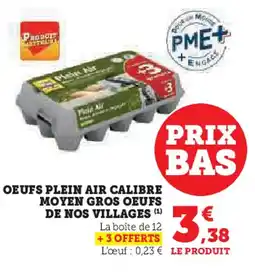 Super U OEUFS PLEIN AIR CALIBRE MOYEN GROS OEUFS DE NOS VILLAGES (¹) offre