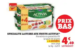 Super U SPECIALITE LAITIERE AUX FRUITS ACTIVIA (2) offre
