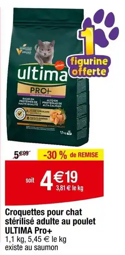 Cora x Carrefour Croquettes pour chat stérilisé adulte au poulet ULTIMA Pro+ offre