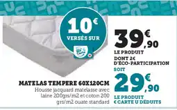 Hyper U MATELAS TEMPERE 60X120CM offre