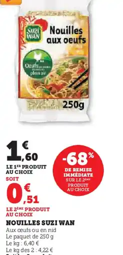 Hyper U NOUILLES SUZI WAN offre