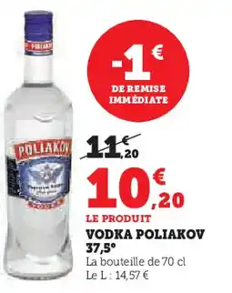 Hyper U VODKA POLIAKOV 37,5° offre