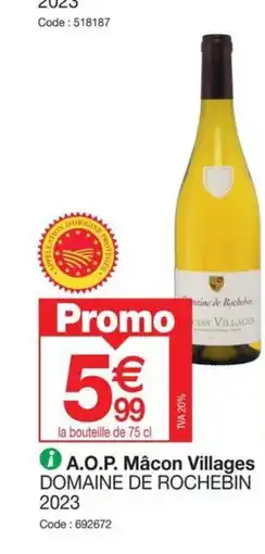 Promocash A.O.P. Mâcon Villages DOMAINE DE ROCHEBIN offre