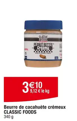 Cora x Carrefour CLASSIC FOODS Beurre de cacahuète crémeux offre
