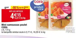 Cora x Carrefour CORA Mini-samoussas poulet offre