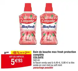 Cora x Carrefour COLGATE Bain de bouche max fresh protection complète offre