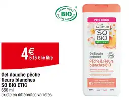 Cora x Carrefour SO BIO ETIC Gel douche pêche fleurs blanches offre