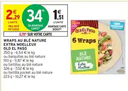 Intermarché OLD EL PASO WRAPS AU BLÉ NATURE EXTRA MOELLEUX offre