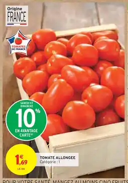 Intermarché TOMATE ALLONGEE offre