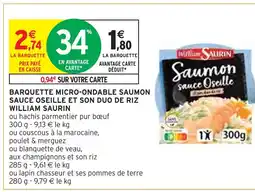 Intermarché WILLIAM SAURIN BARQUETTE MICRO-ONDABLE SAUMON SAUCE OSEILLE ET SON DUO DE RIZ offre