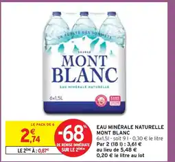 Intermarché MONT BLANC EAU MINÉRALE NATURELLE offre