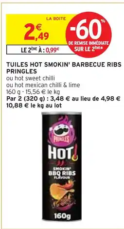 Intermarché PRINGLES TUILES HOT SMOKIN' BARBECUE RIBS offre