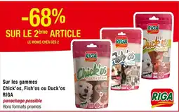 Cora x Carrefour RIGA -68% sur le 2ème article sur les gammes Chick'os, Fish'os, Duck'os offre