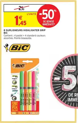Intermarché BIC 8 SURLIGNEURS HIGHLIGHTER GRIP offre