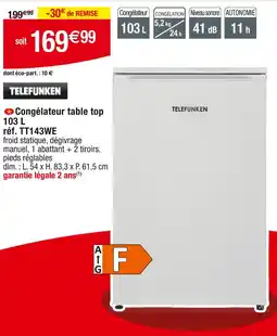 Cora x Carrefour TELEFUNKEN Congélateur table top 103 L offre