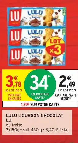 Intermarché LU LULU L'OURSON CHOCOLAT offre