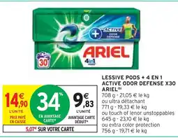 Intermarché ARIEL LESSIVE PODS + 4 EN 1 ACTIVE ODOR DEFENSE X30(b) offre