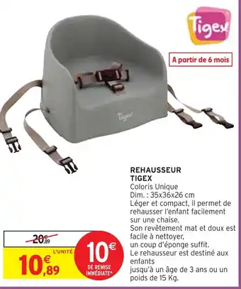 Intermarché TIGEX REHAUSSEUR offre