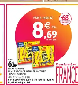 Intermarché JUSTIN BRIDOU MAXI FORMAT MINI BÂTON DE BERGER NATURE offre