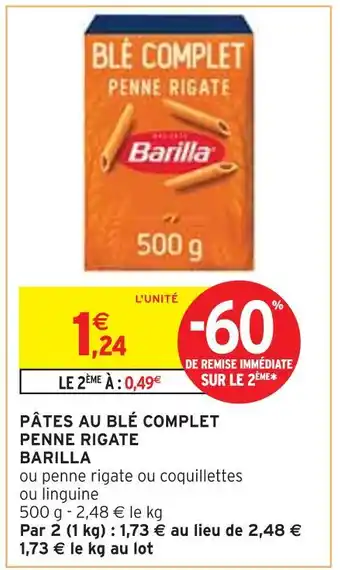 Intermarché BARILLA PÂTES AU BLÉ COMPLET PENNE RIGATE offre