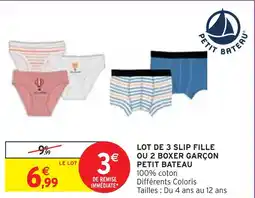 PETIT BATEAU LOT DE 3 SLIP FILLE OU 2 BOXER GARÇON