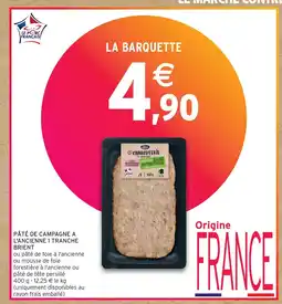 Intermarché BRIENT PÂTÉ DE CAMPAGNE A L'ANCIENNE 1 TRANCHE offre