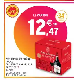 Intermarché CELLIER DES DAUPHINS AOP CÔTES DU RHÔNE ROUGE PRESTIGE offre