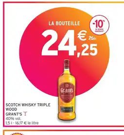 Intermarché GRANT'S SCOTCH WHISKY TRIPLE WOOD offre