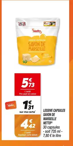 Netto NETTO LESSIVE CAPSULES SAVON DE MARSEILLE(b) offre
