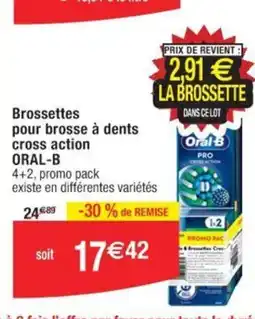 Cora x Carrefour Brossettes pour brosse à dents cross action ORAL-B offre