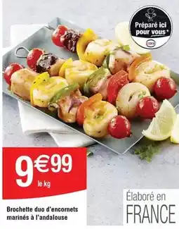 Cora x Carrefour Cora - brochette duo d'encornets marinés à l'andalouse offre