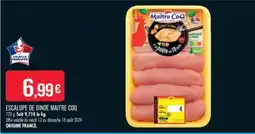 Match ESCALOPE DE DINDE MAITRE COQ offre