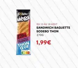 Hmarket SANDWICH BAGUETTE SODEBO THON offre