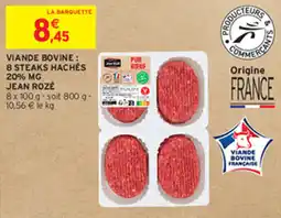Intermarché Express VIANDE BOVINE : 8 STEAKS HACHÉS 20% MG JEAN ROZÉ offre