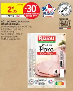 Intermarché Express RÔTI DE PORC SANS OGM MONIQUE RANOU offre