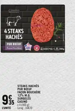 Casino Shop STEAKS HACHÉS PUR BŒUF FAÇON BOUCHERE 12% M.G. SURGELÉS CASINO offre