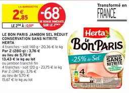 Intermarché Contact LE BON PARIS JAMBON SEL RÉDUIT CONSERVATION SANS NITRITE HERTA offre