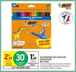 Intermarché Contact 24 CRAYONS DE COULEUR EVOLUTION BIC KIDS offre