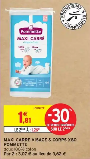 Intermarché Contact MAXI CARRE VISAGE & CORPS X80 POMMETTE offre