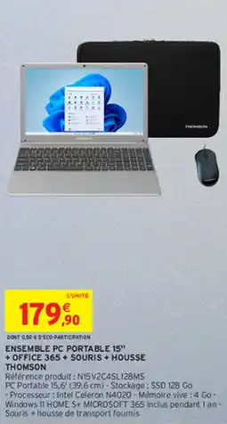 Intermarché ENSEMBLE PC PORTABLE 15" + OFFICE 365+ SOURIS + HOUSSE THOMSON offre