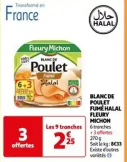 Auchan BLANC DE POULET FUMÉ HALAL FLEURY MICHON offre